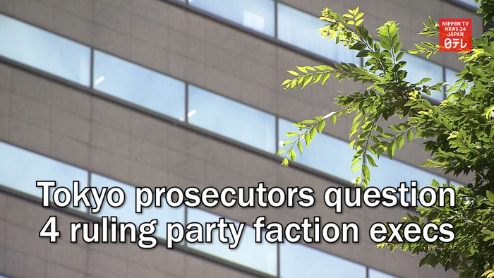 Tokyo prosecutors question 4 ruling party faction execs