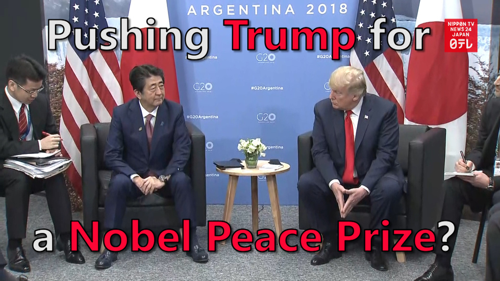 Abe pushing Trump for peace prize?