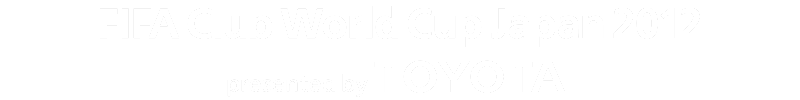 TOYOTAプレゼンツ FIFAクラブワールドカップ ジャパン 2012