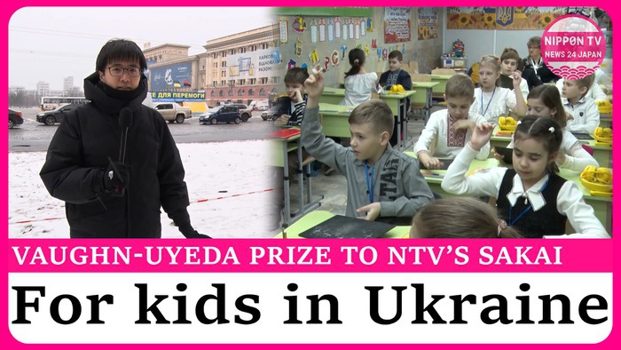 Vaughn-Uyeda special prize awarded to NTV reporter Sakai for coverage of Ukraine's children