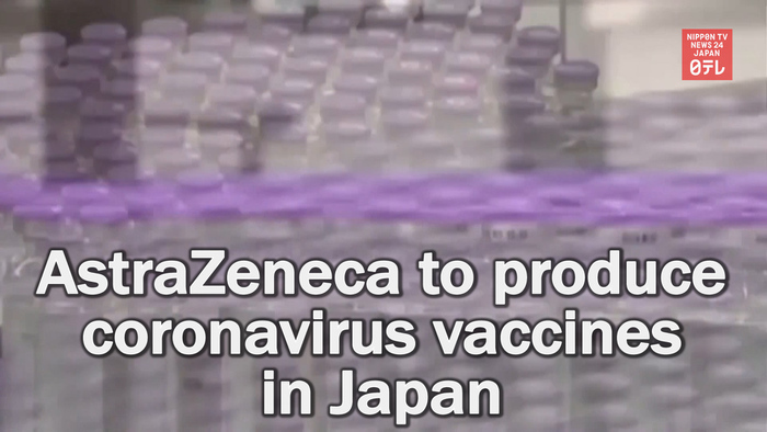 AstraZeneca to produce coronavirus vaccines in Japan