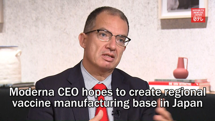 Moderna CEO hopes to create regional vaccine manufacturing base in Japan