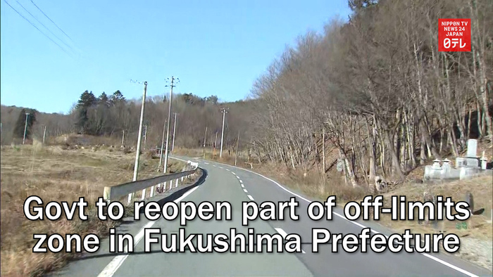 Govt to reopen part of off-limits zone in Fukushima Prefecture