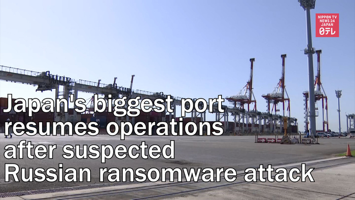 Japan's biggest port resumes operations after suspected Russian ransomware attack 