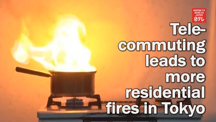 Telecommuting leads to more residential fires in Tokyo