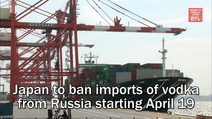 Japan to ban imports of vodka from Russia starting April 19