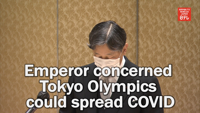 Emperor concerned Tokyo Olympics could cause rise in COVID-19 infections
