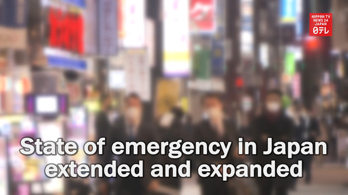 State of emergency in Japan extended and expanded