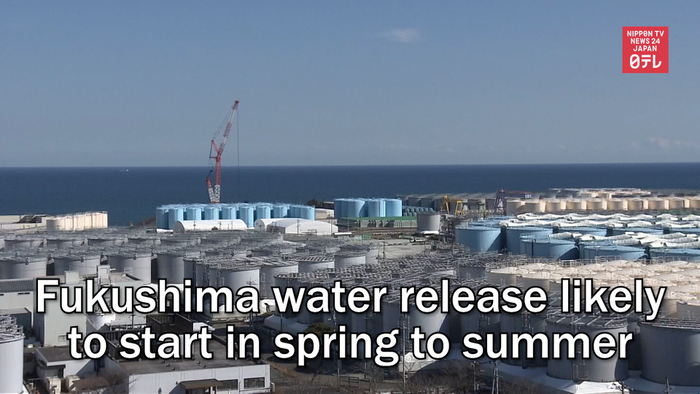 Fukushima water release likely to start in spring to summer