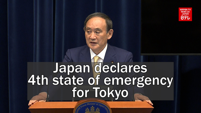 Japan declares 4th state of emergency for Tokyo