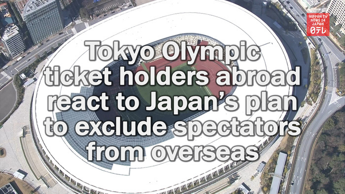 Tokyo Olympic ticket holders abroad react to Japan' plan to exclude spectators from overseas