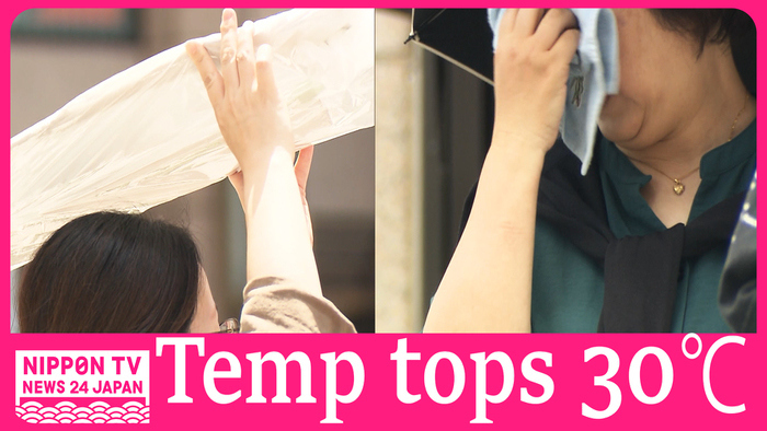 Temperatures top 30 degrees Celsius nationwide including Tokyo