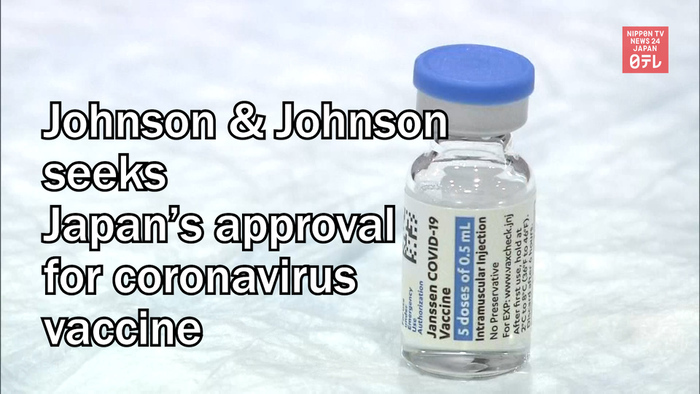 Johnson & Johnson seeks Japan's approval for coronavirus vaccine