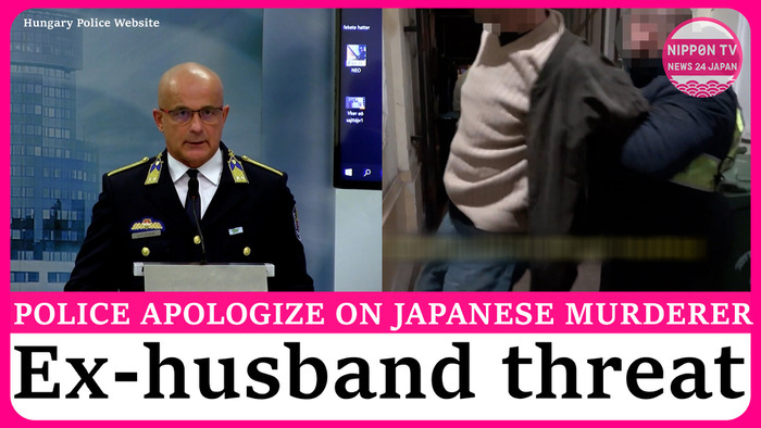 Hungary police apologize for dismissing threat complaints from murdered Japanese woman