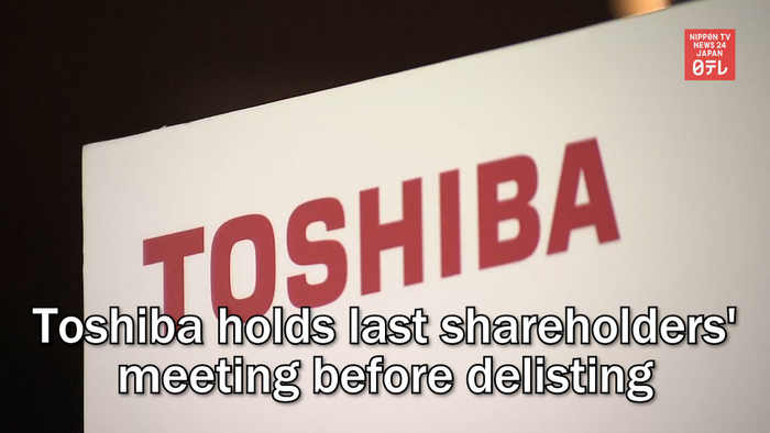 Toshiba holds last shareholders' meeting before delisting