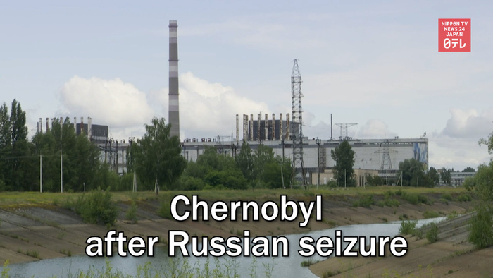 A look at Chernobyl after Russian seizure
