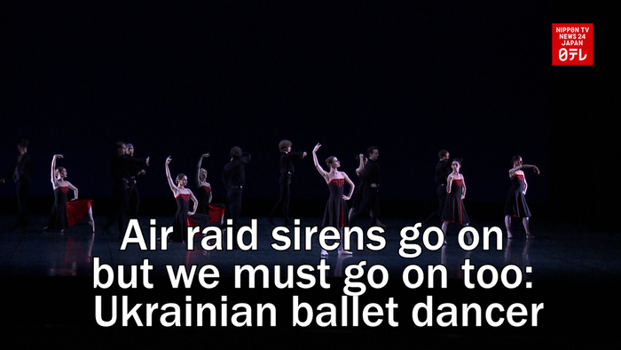 Air raid sirens go on, but we must go on too: Ukrainian ballet dancer