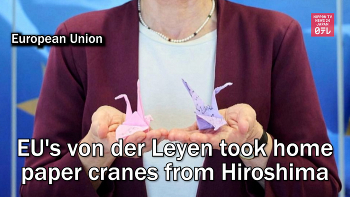 EU's von der Leyen took home paper cranes from Hiroshima
