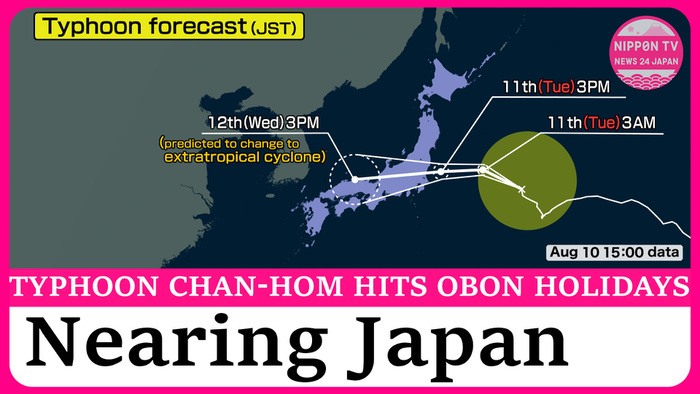 Typhoon Chan-hom could hit Tokyo areas during summer break