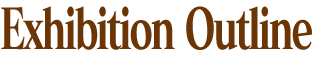 Exhibition Outline